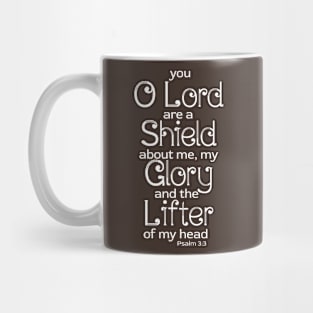 You o Lord are A shield Psalm 3:3 Scripture Bible Quote Mug